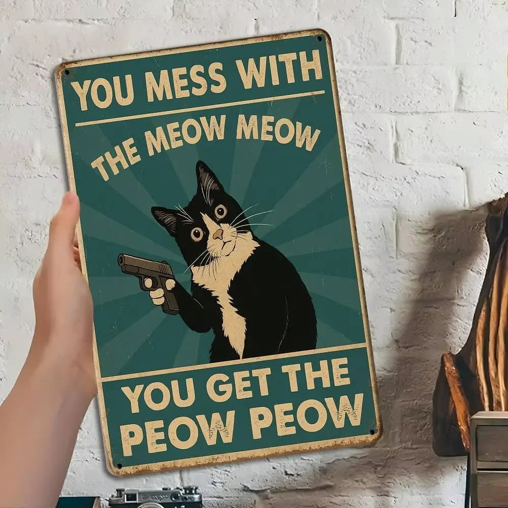 Funny Cat Metal Wall Sign — 'You Mess with the Meow Meow' | 20x30cm Home & Garden Decor
