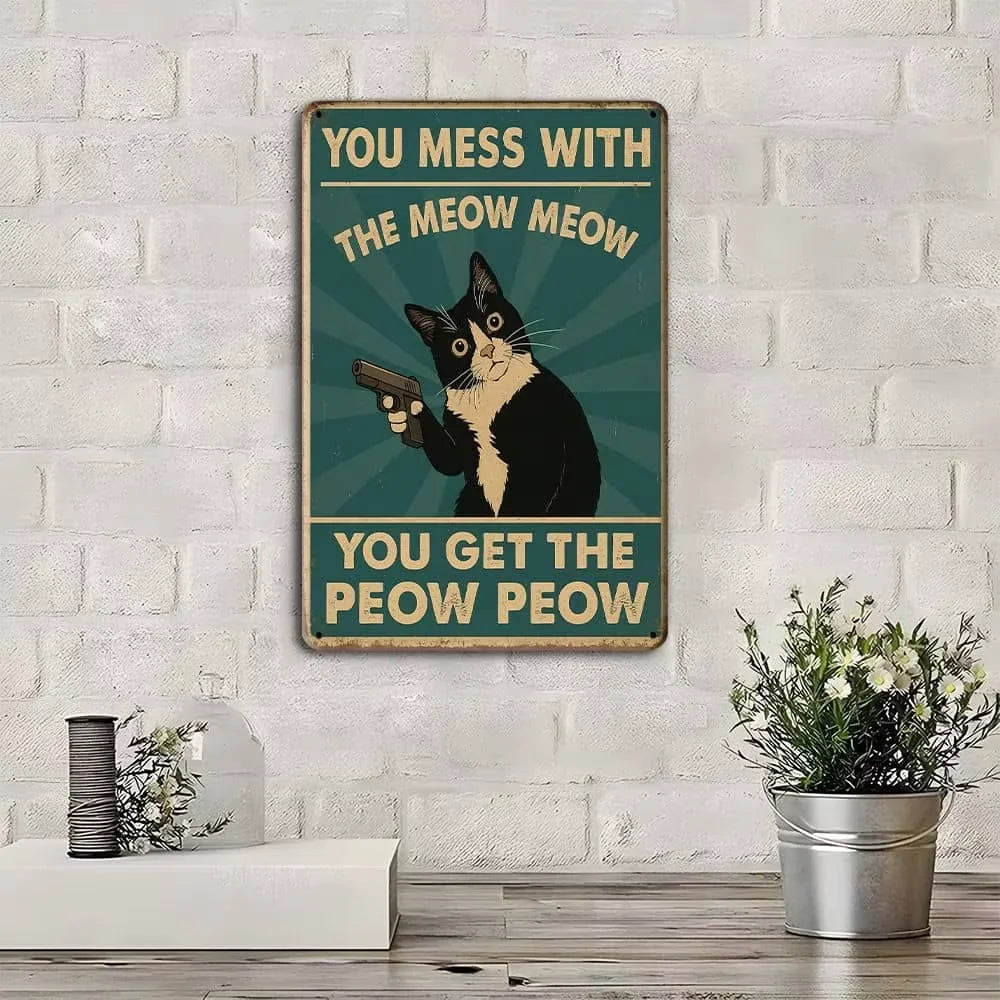 Funny Cat Metal Wall Sign — 'You Mess with the Meow Meow' | 20x30cm Home & Garden Decor