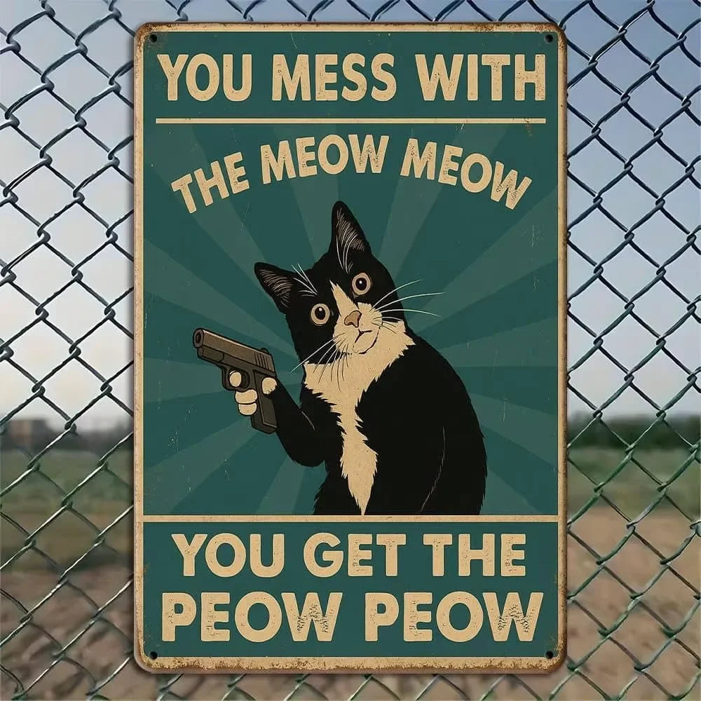 Funny Cat Metal Wall Sign — 'You Mess with the Meow Meow' | 20x30cm Home & Garden Decor
